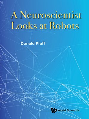 cover image of A Neuroscientist Looks At Robots
